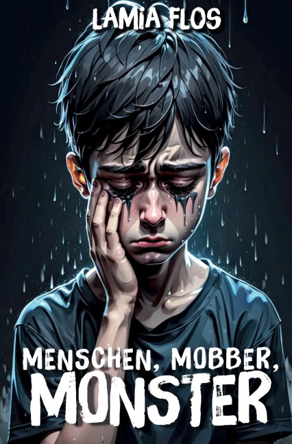 Menschen, Mobber, Monster - Lamia Flos
