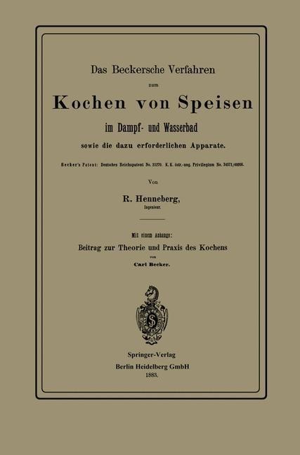 Das Beckersche Verfahren zum Kochen von Speisen im Dampf- und Wasserbad, sowie die dazu erforderlichen Apparate - R. Henneberg, Carl Becker