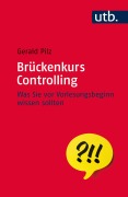 Cover-Bild zum Titel 'Brückenkurs Controlling' von 'Gerald Pilz'