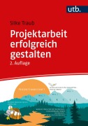 Cover-Bild zum Titel 'Projektarbeit erfolgreich gestalten' von 'Silke Traub'