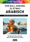 Cover-Bild zum Titel 'Von Null Ahnung zu etwas Arabisch' von 'Vera F. Birkenbihl'