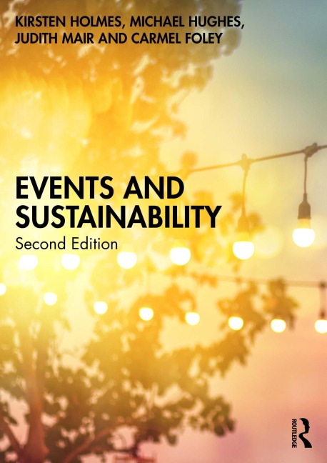 Events and Sustainability - Kirsten Holmes, Michael Hughes, Judith Mair, Carmel Foley