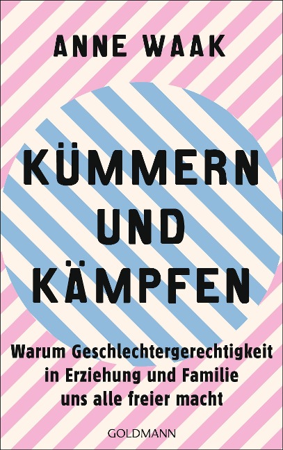 Kümmern und Kämpfen - Anne Waak