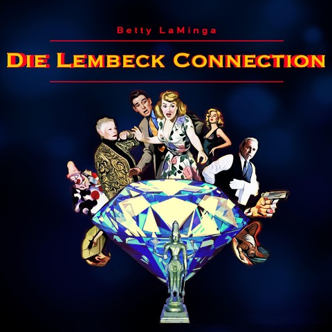 Die Lembeck Connection - Betty Laminga, Michael Koslar