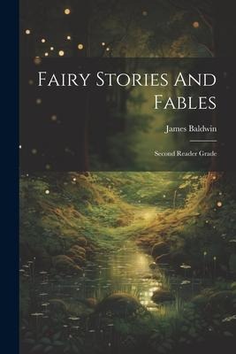 Fairy Stories And Fables - James Baldwin
