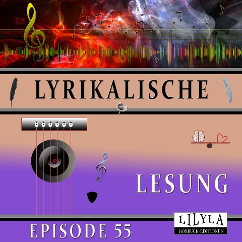 Lyrikalische Lesung Episode 55 - Various Artists, Friedrich Frieden