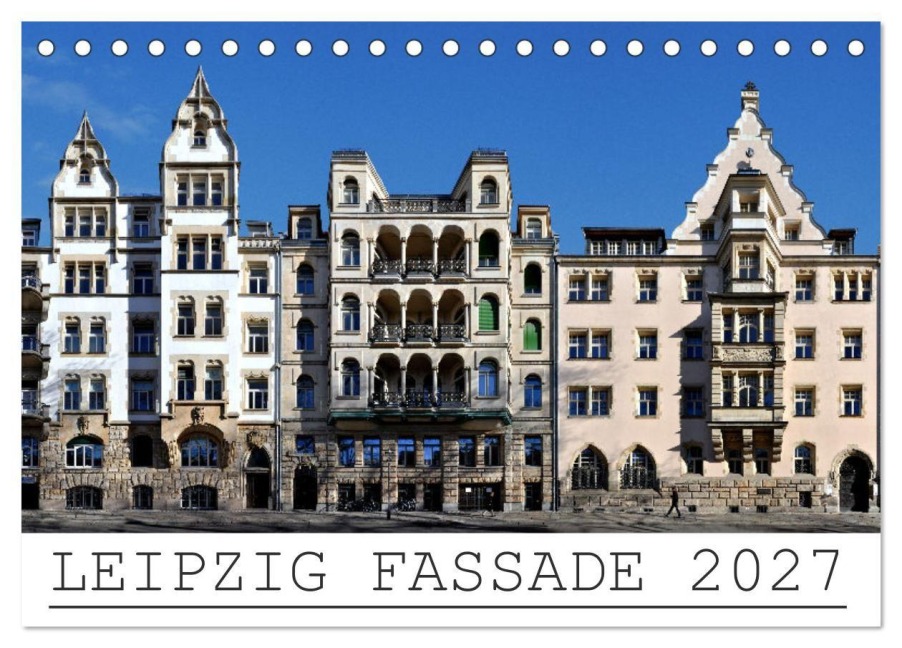 Leipzig Fassade 2027 (Tischkalender 2027 DIN A5 quer), CALVENDO Monatskalender - Jörg Dietrich