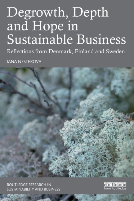 Degrowth, Depth and Hope in Sustainable Business - Iana Nesterova