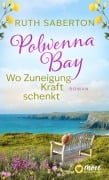 Cover-Bild zum Titel 'Polwenna Bay - Wo Zuneigung Kraft schenkt' von 'Ruth Saberton'
