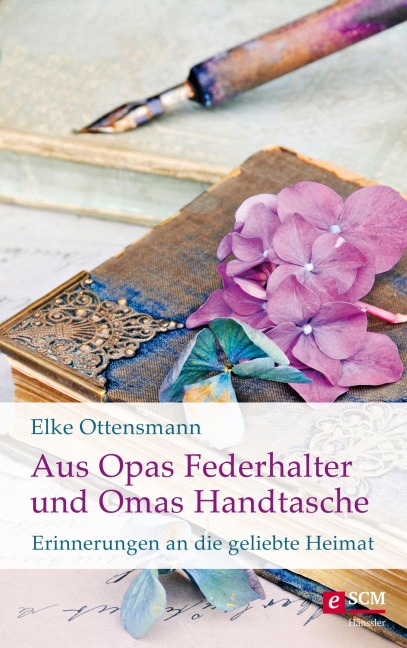 Aus Opas Federhalter und Omas Handtasche - Elke Ottensmann