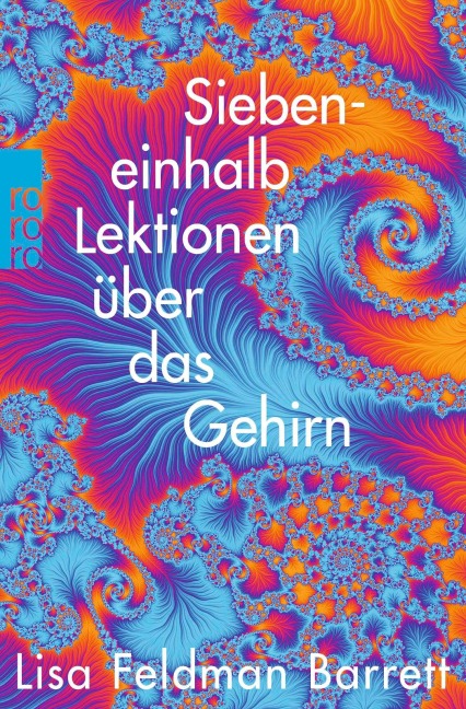 Siebeneinhalb Lektionen über das Gehirn - Lisa Feldman Barrett