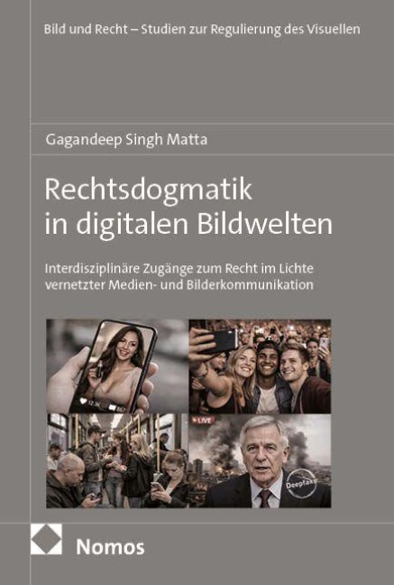 Rechtsdogmatik in digitalen Bildwelten - Gagandeep Singh Matta