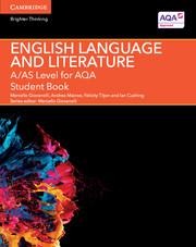 A/As Level English Language and Literature for Aqa Student Book - Marcello Giovanelli, Ian Cushing, Andrea Macrae, Felicity Titjen