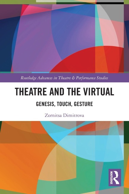 Theatre and the Virtual - Zornitsa Dimitrova