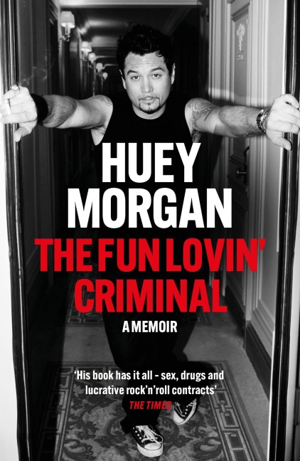 The Fun Lovin' Criminal - Huey Morgan