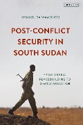 Cover-Bild zum Titel 'Post-Conflict Security in South Sudan' von 'Nyambura Wambugu'