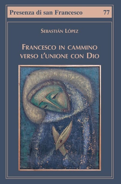 Francesco in cammino verso l'unione con Dio - Sebastián López