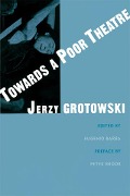 Cover-Bild zum Titel 'Towards a Poor Theatre' von 'Jerzy Grotowski'