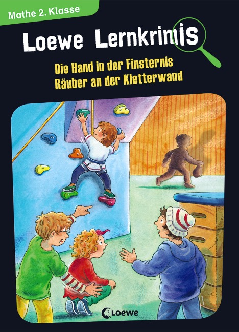 Loewe Lernkrimis - Die Hand in der Finsternis / Räuber an der Kletterwand - Annette Neubauer