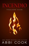 Cover-Bild zum Titel 'Incendio (Villains Club IT, #3)' von 'Abbi Cook'