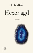 Cover-Bild zum Titel 'Hexerjagd' von 'Jochen Baier'