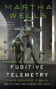 Cover-Bild zum Titel 'Fugitive Telemetry' von 'Martha Wells'