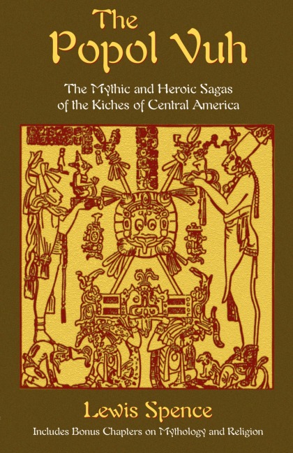 The Popol Vuh - Lewis Spence