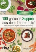 Cover-Bild zum Titel '100 gesunde Suppen aus dem Thermomix®' von 'Doris Muliar'