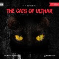 The Cats of Ulthar - H. P. Lovecraft