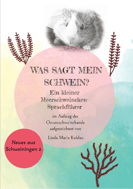 Was sagt mein Schwein? - Linda Maria Koldau