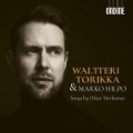Oskar Merikanto: Songs - Waltteri/Hilpo Torikka