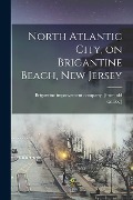 North Atlantic City, on Brigantine Beach, New Jersey - 