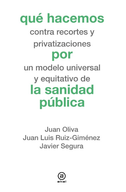 Qué hacemos por la sanidad pública - Juan Oliva Moreno