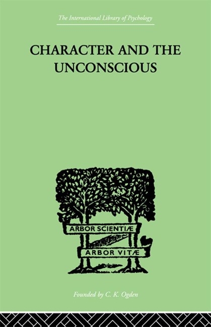 Character and the Unconscious - J H van der Hoop