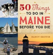 Cover-Bild zum Titel '50 Things to Do in Maine Before You Die' von 'Nancy Griffin'