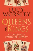 Cover-Bild zum Titel 'Queens and Kings' von 'Lucy Worsley'