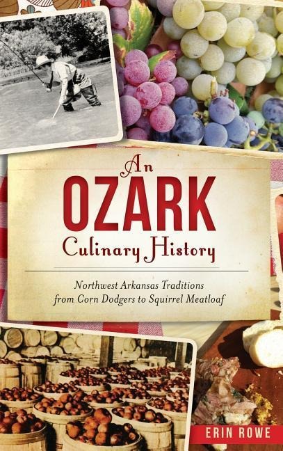 An Ozark Culinary History - Erin Rowe