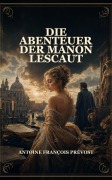 Cover-Bild zum Titel 'Die Abenteuer der Manon Lescaut' von 'Antoine François Prévost'