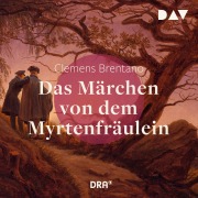 Cover-Bild zum Titel 'Das Märchen von dem Myrtenfräulein' von 'Clemens Brentano'