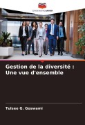 Cover-Bild zum Titel 'Gestion de la diversité : Une vue d'ensemble' von 'Tulsee G. Goswami'