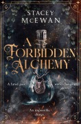 Cover-Bild zum Titel 'A Forbidden Alchemy' von 'Stacey McEwan'