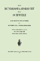 Das Bundesstaatsrecht der Schweiz - Johann Jacob Schollenberger, Otto Zoller