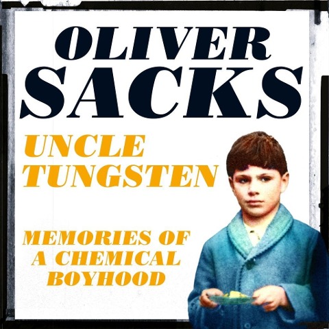 Uncle Tungsten - Oliver Sacks