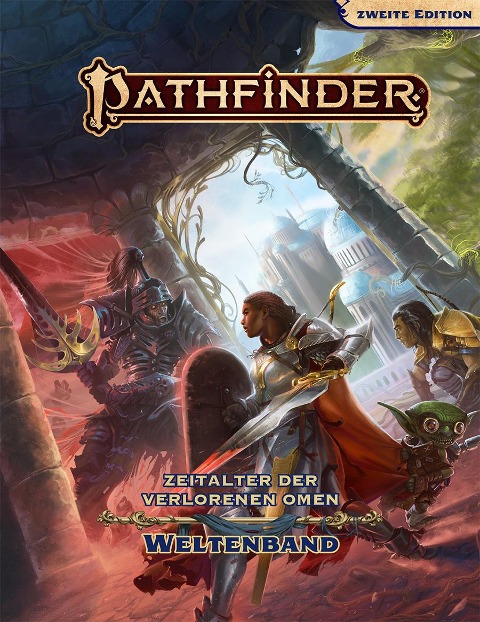 Pathfinder 2 - Zeitalter der Verlorenen Omen (Weltenband) - Tanya Depass, James Jacobs, Lyz Liddell, Ron Lundeen, Liane Merciel