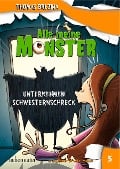 Alle meine Monster. Unternehmen Schwesternschreck - Thomas Brezina