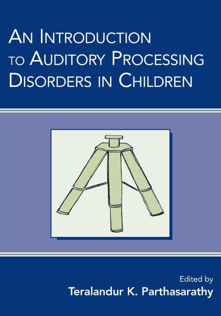 An Introduction to Auditory Processing Disorders in Children - 