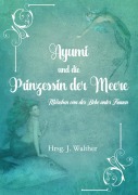 Ayumi und die Prinzessin der Meere - Eva Andersson, Serena C. Evans, Mo Kast, J. Walther