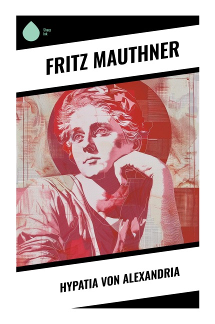 Hypatia von Alexandria - Fritz Mauthner