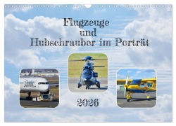 Cover-Bild zum Titel 'Flugzeuge und Hubschrauber im Porträt (Wandkalender 2026 DIN A3 quer), CALVENDO Monatskalender' von 'Michael Knebel mk_photos@email. de'