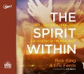 Cover-Bild zum Titel 'The Spirit Within: Getting to Know the Person and the Purpose of the Holy Spirit' von 'Rob King, Eric Ferris'